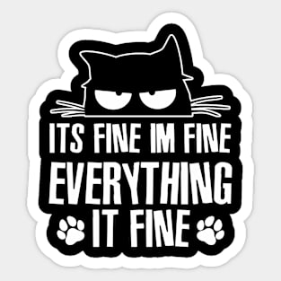 Black Cat  It's Fine I'm Fine Everything Is Fine Funny Sticker